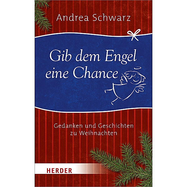 Gib dem Engel eine Chance!, Andrea Schwarz