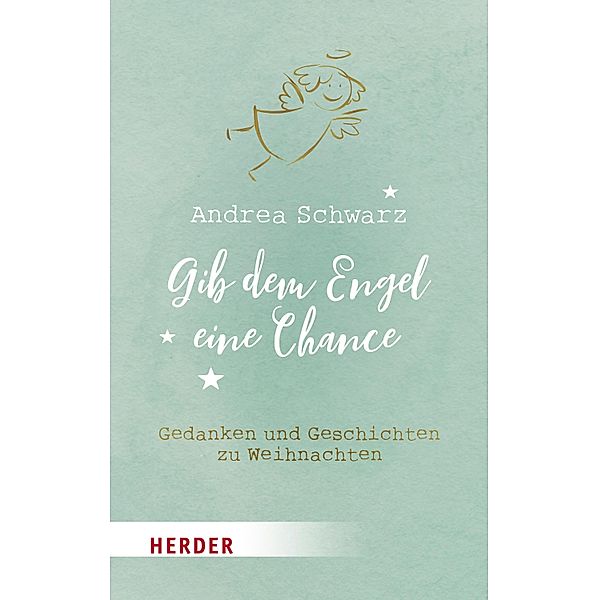 Gib dem Engel eine Chance, Andrea Schwarz