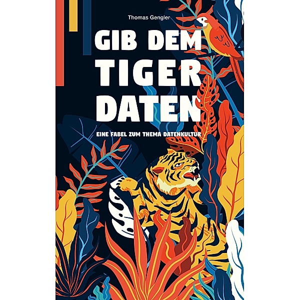Gib dem Tiger Daten, Thomas Gengler