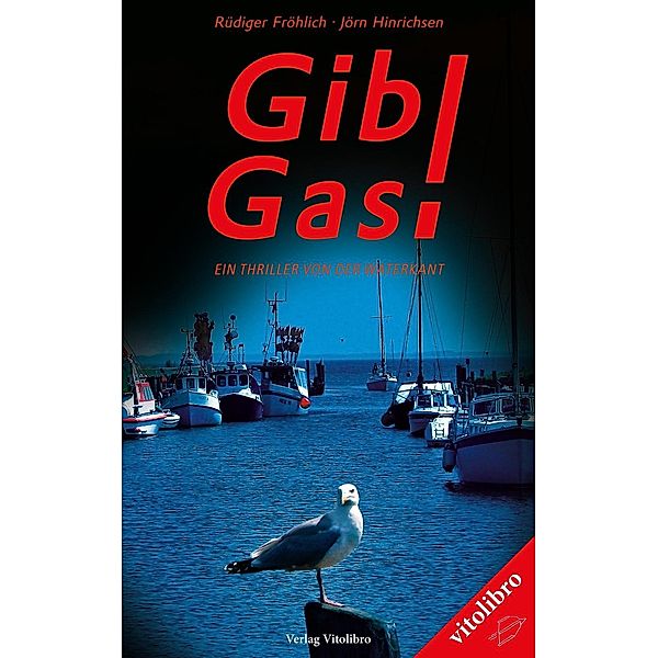 Gib Gas!, Rüdiger Fröhlich, Jörn Hinrichsen