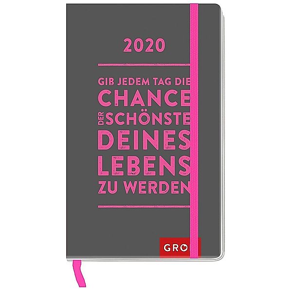 Gib jedem Tag die Chance, der schönste deines Lebens zu werden 2020