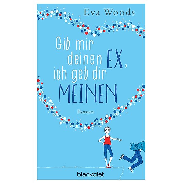 Gib mir deinen Ex, ich geb dir meinen, Eva Woods