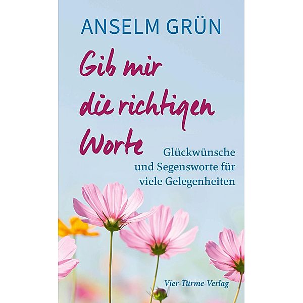 Gib mir die richtigen Worte, Anselm Grün