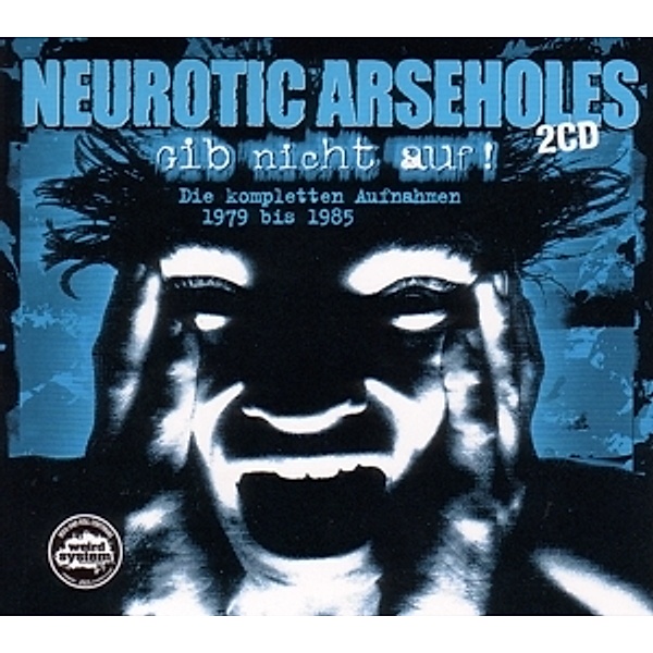 Gib Nicht Auf! (1979-1985), Neurotic Arseholes
