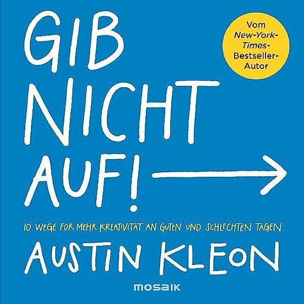 Gib nicht auf!, Austin Kleon