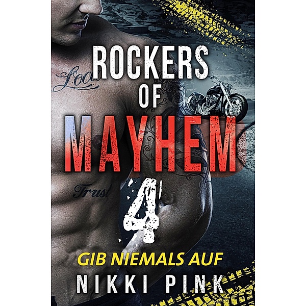 Gib niemals auf / Rockers of Mayhem Bd.4, Nikki Pink
