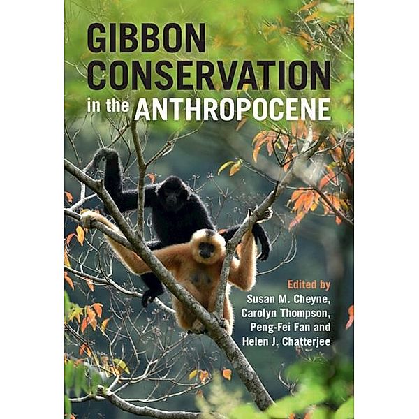 Gibbon Conservation in the Anthropocene