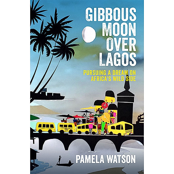 Gibbous Moon Over Lagos, Pamela Watson
