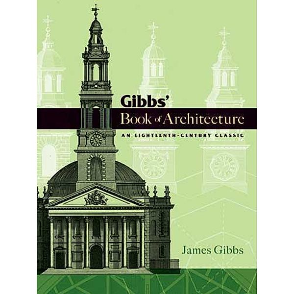 Gibbs' Book of Architecture / Dover Architecture, James Gibbs