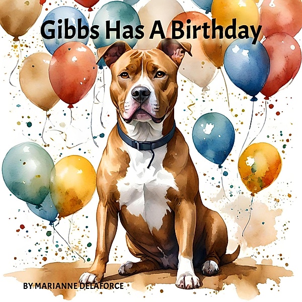 Gibbs Has A Birthday (GIBBS Adventures, #2) / GIBBS Adventures, Marianne Delaforce
