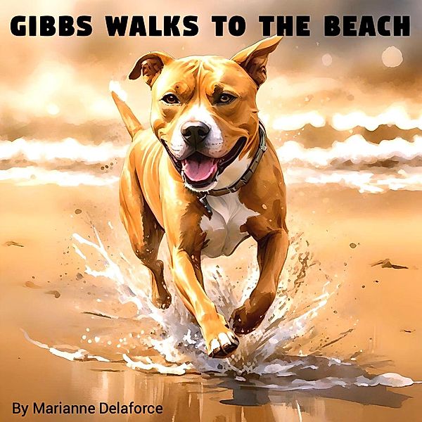 Gibbs Walks to The Beach (GIBBS Adventures, #1) / GIBBS Adventures, Marianne Delaforce