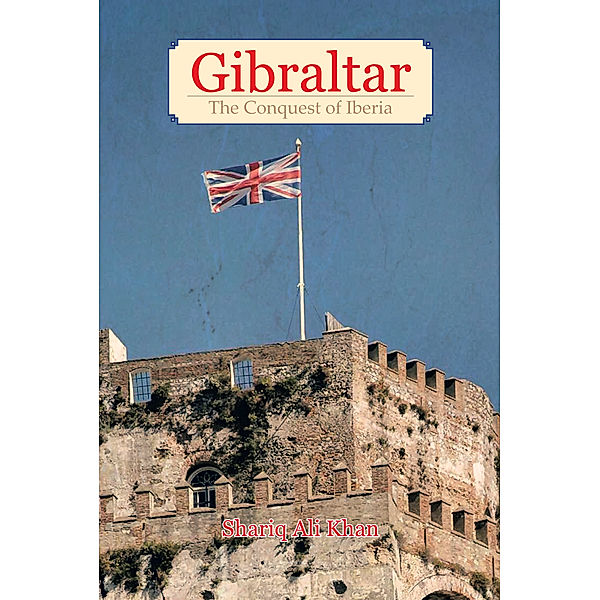 Gibraltar, Shariq Ali Khan