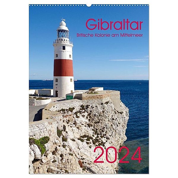 Gibraltar - Britische Kolonie am Mittelmeer (Wandkalender 2024 DIN A2 hoch), CALVENDO Monatskalender, Berthold Werner