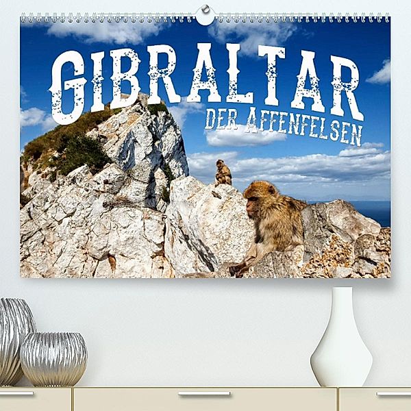 Gibraltar - der Affenfelsen (Premium, hochwertiger DIN A2 Wandkalender 2023, Kunstdruck in Hochglanz), Carina Buchspies