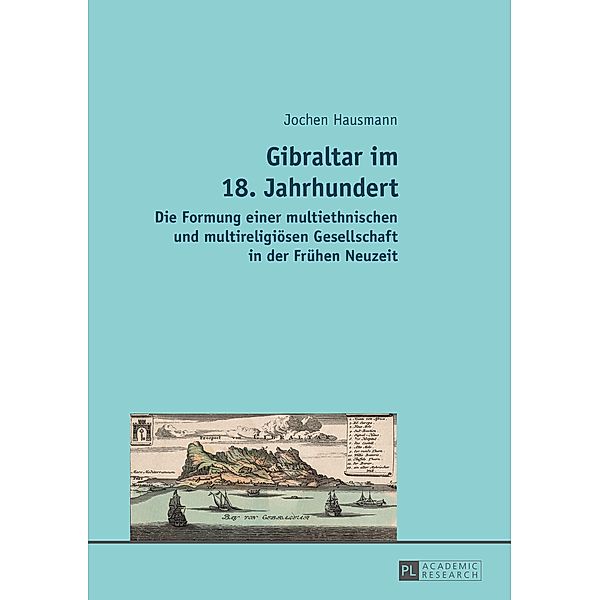 Gibraltar im 18. Jahrhundert, Jochen Hausmann
