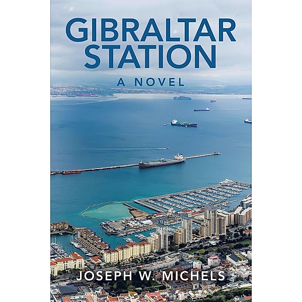 Gibraltar Station, Joseph W. Michels