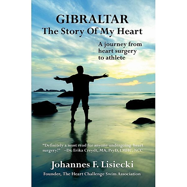 Gibraltar, The Story of My Heart / NorLights Press, Johannes F. Lisiecki