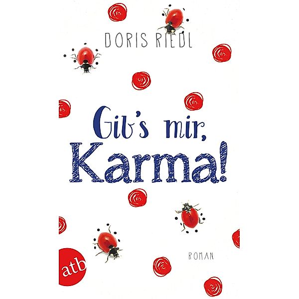 Gib's mir, Karma!, Doris Riedl