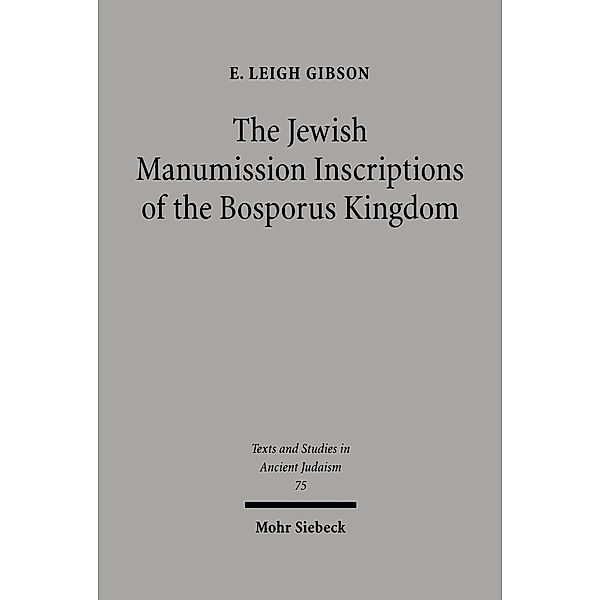 Gibson, E: Jewish Manumission Inscriptions of the Bosporus K, E Leigh Gibson