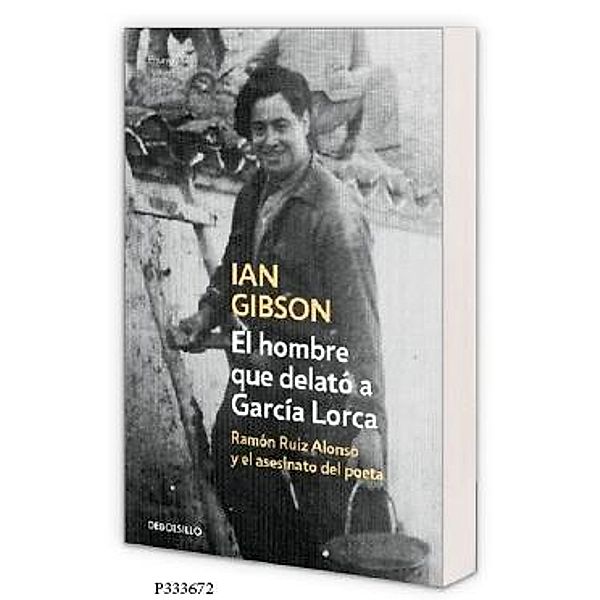 Gibson, I: Hombre que delató a García Lorca, Ian Gibson