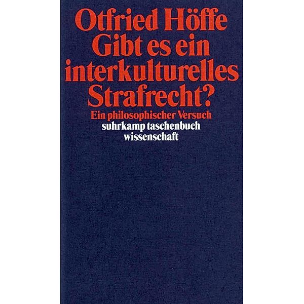 Gibt es ein interkulturelles Strafrecht?, Otfried Höffe