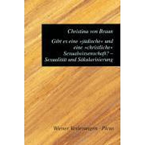 Gibt es eine jüdische und eine christliche Sexualwissenschaft? Sexualität und Säkularisierung, Christina von Braun