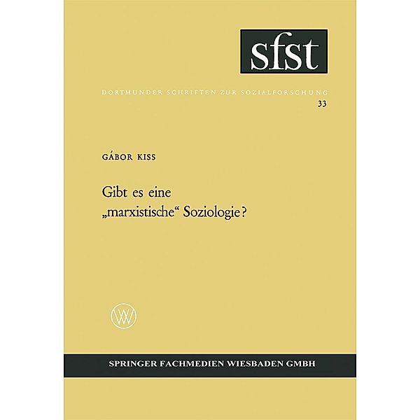 Gibt es eine marxistische Soziologie? / Dortmunder Schriften zur Sozialforschung Bd.33, Gábor Kiss
