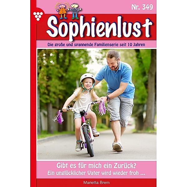 Gibt es für mich ein Zurück? / Sophienlust Bd.349, MARIETTA BREM