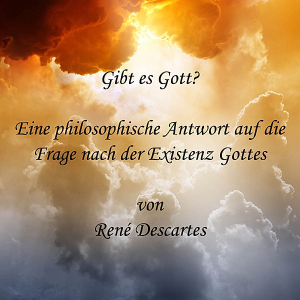 Gibt es Gott?, René Descartes