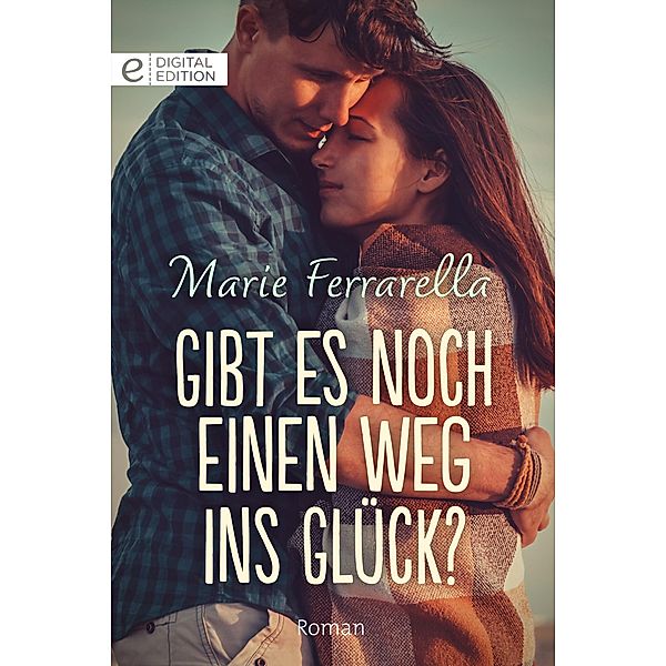 Gibt es noch einen Weg ins Glück?, Marie Ferrarella