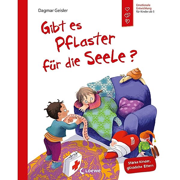 Gibt es Pflaster für die Seele? (Starke Kinder, glückliche Eltern), Dagmar Geisler