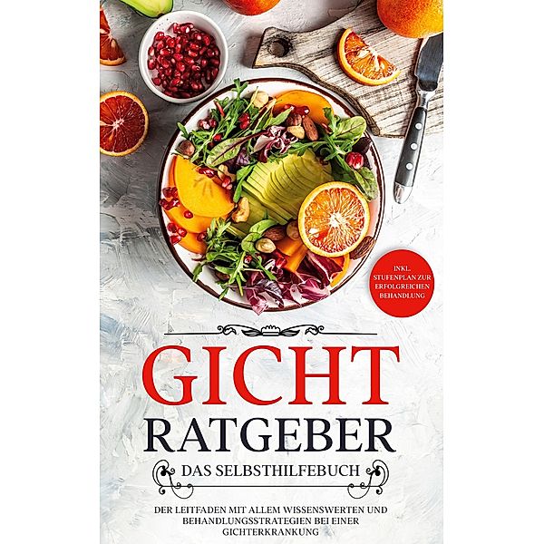 Gicht Ratgeber - Das Selbsthilfebuch, Markus Dahlmann