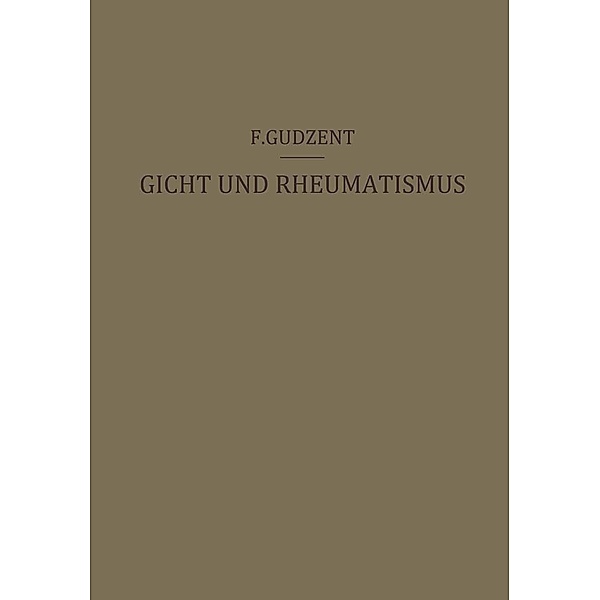 Gicht und Rheumatismus, F. Gudzent