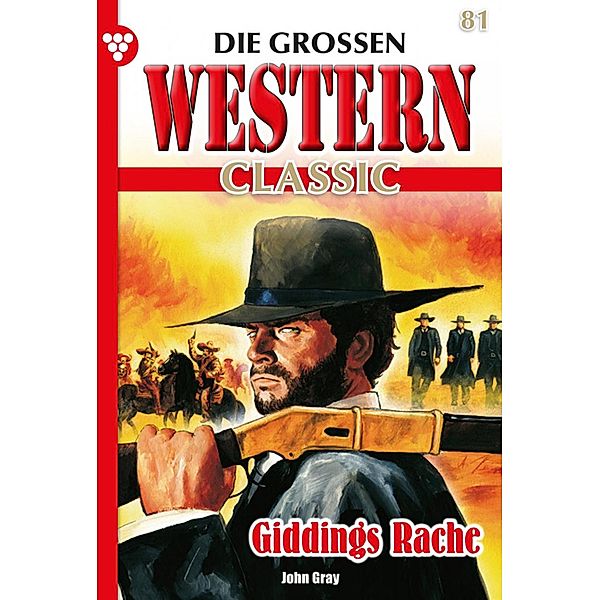 Giddings Rache / Die großen Western Classic Bd.81, G. F. Barner