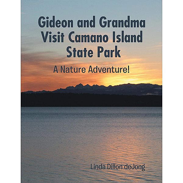 Gideon and Grandma Visit Camano Island State Park, Linda Dillon Dejong