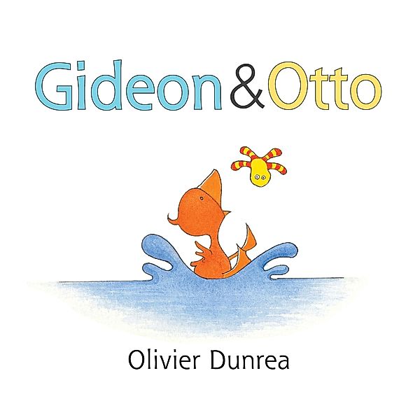 Gideon and Otto / Gossie & Friends, Olivier Dunrea