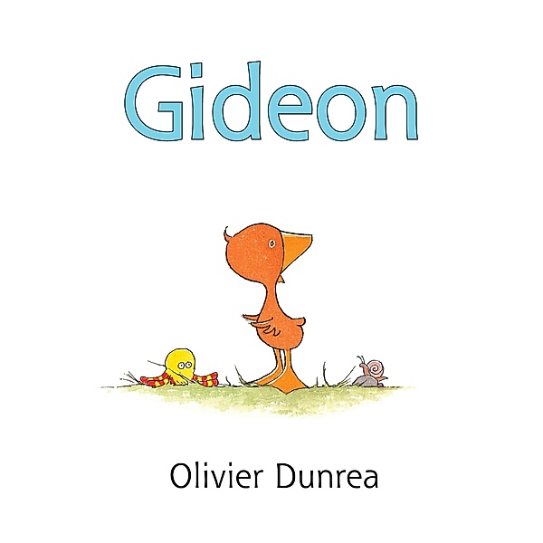 Gideon / Clarion Books, Olivier Dunrea