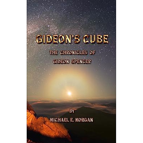 Gideon's Cube, The Chronicles of Gideon Spencer, Michael Morgan