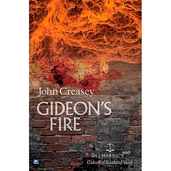 Gideon's Fire / Gideon of Scotland Yard Bd.7, John Creasey