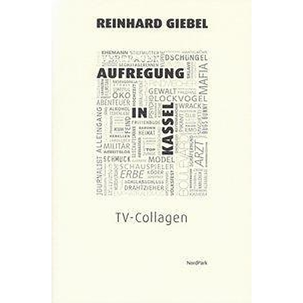 Giebel, R: Aufregung in Kassel, Reinhard Giebel