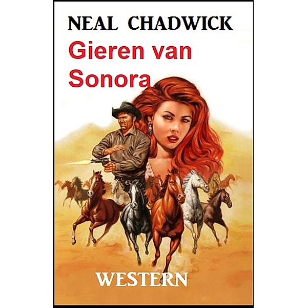 Gieren van Sonora: Western, Neal Chadwick
