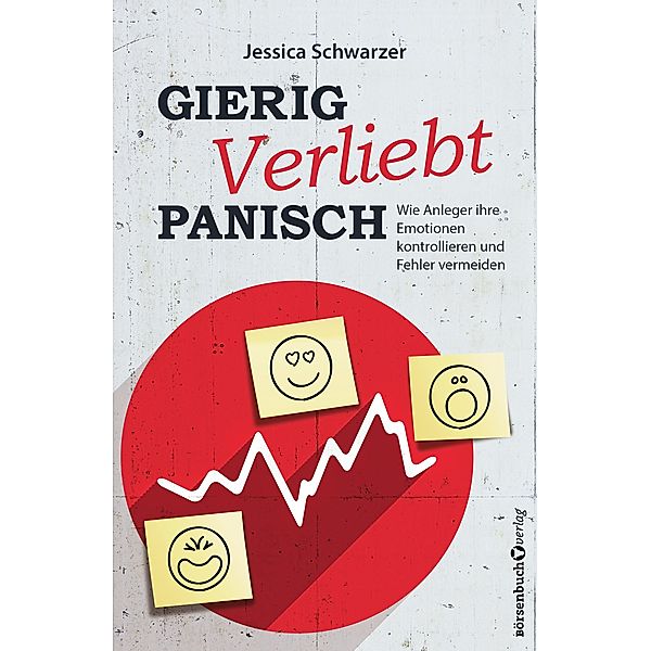 Gierig. Verliebt. Panisch., Jessica Schwarzer