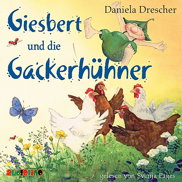 Giesbert - 4 - Giesbert und die Gackerhühner, Daniela Drescher