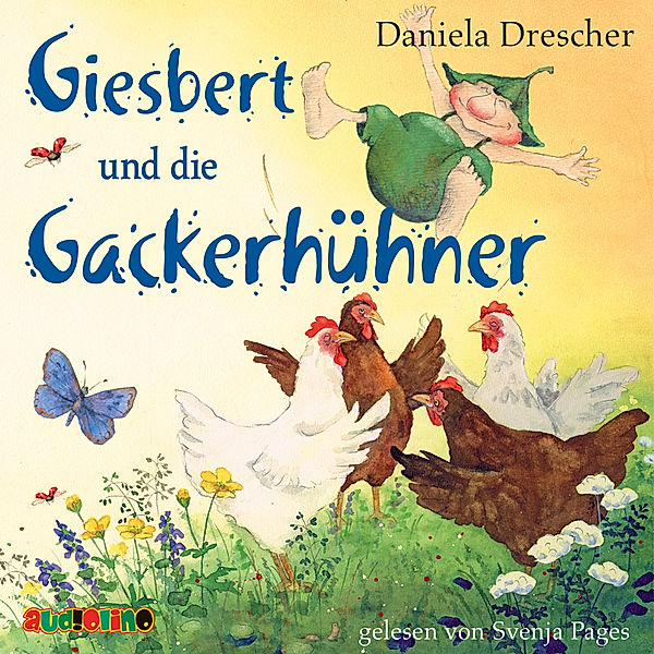 Giesbert und die Gackerhühner,1 Audio-CD, Daniela Drescher