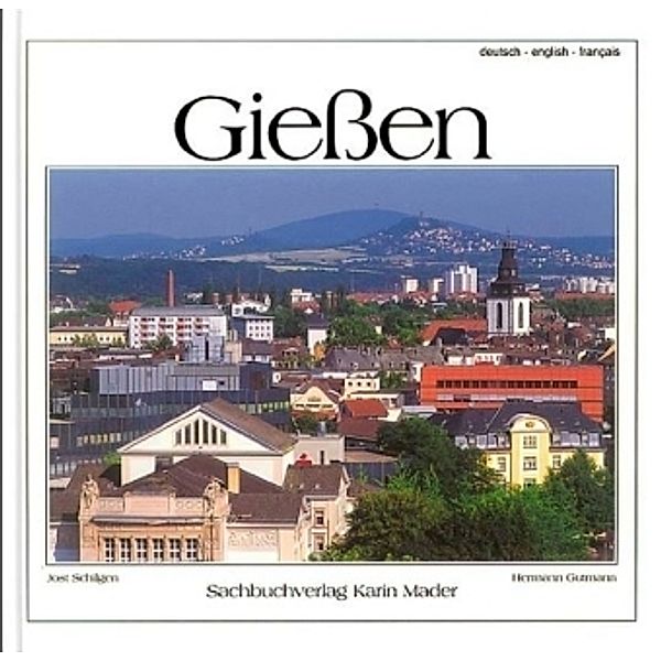 Gießen, Jost Schilgen, Hermann Gutmann