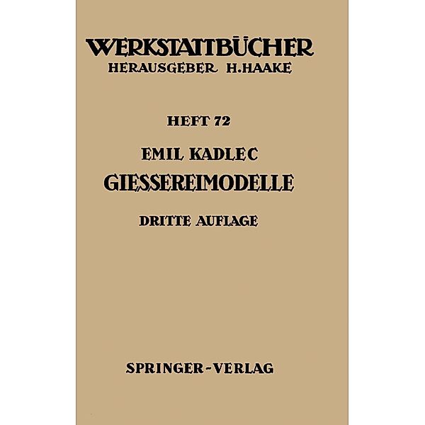 Giessereimodelle / Werkstattbücher Bd.72, E. Kadlec