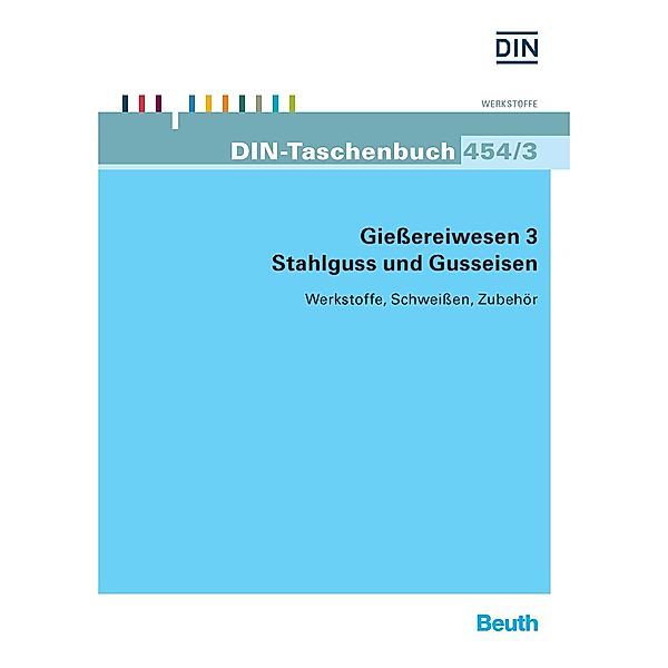 Gießereiwesen 3. Stahlguss und Gusseisen