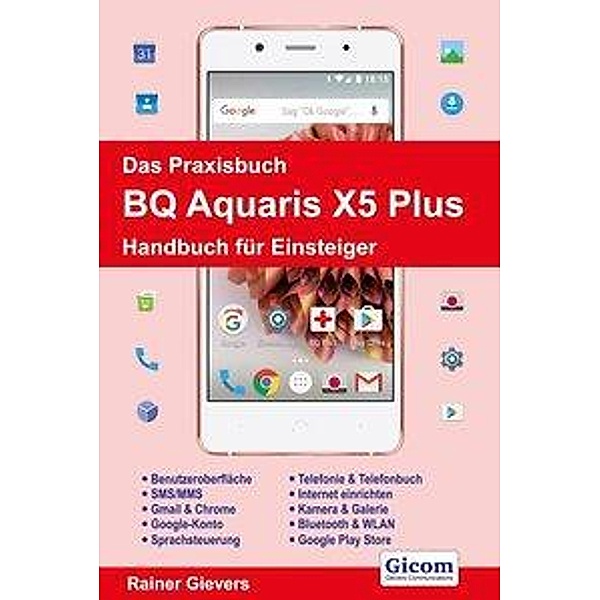 Gievers, R: Praxisbuch BQ Aquaris X5 Plus, Rainer Gievers