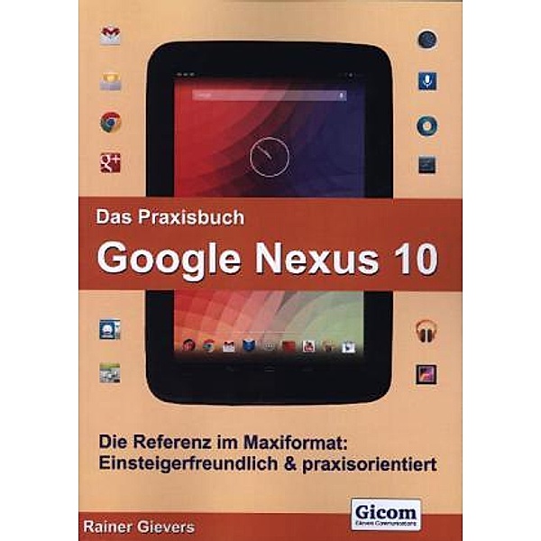 Gievers, R: Praxisbuch Google Nexus 10, Rainer Gievers