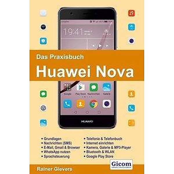 Gievers, R: Praxisbuch Huawei Nova - Handbuch für Einsteiger, Rainer Gievers